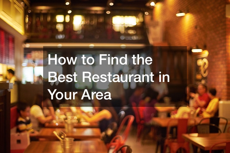 How To Find The Best Restaurant In Your Area Food Talk Online